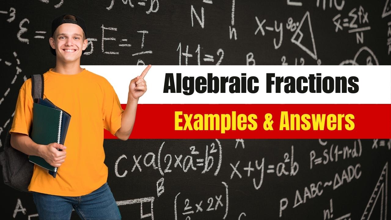Algebraic Fractions